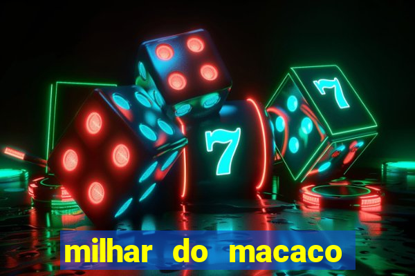 milhar do macaco que mais saem no jogo do bicho